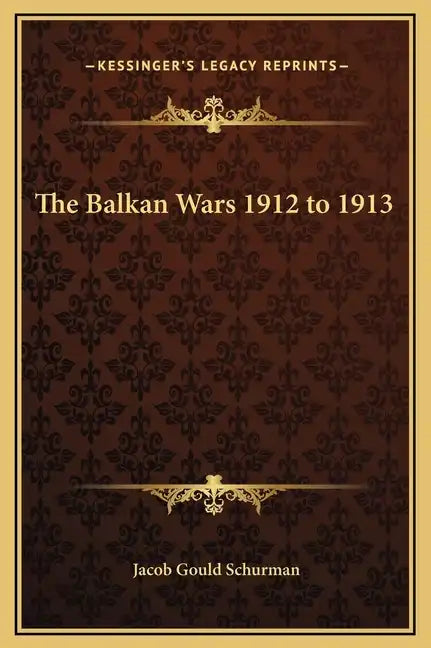 The Balkan Wars 1912 to 1913 - Hardcover