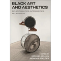 Black Art and Aesthetics: Relationalities, Interiorities, Reckonings - Hardcover