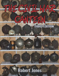 The Civil War Canteen - Third Edition - Paperback