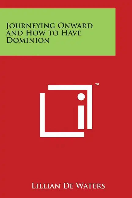 Journeying Onward and How to Have Dominion - Paperback