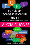 Fuel for lively conversations in English: The Top 50 Best English Conversation Topics... - Paperback