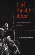 Armed Martial Arts of Japan: Swordsmanship and Archery - Paperback