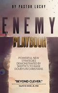 Enemy Playbook: Powerful New Strategies Demonstrated By Skeptics to Raise Doubts in Christians - Paperback