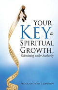 Your Key to Spiritual Growth, Submitting Under Authority - Paperback