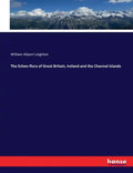 The lichen-flora of Great Britain, Ireland and the Channel Islands - Paperback