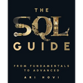 The SQL Guide: From Fundamentals to Advanced - Paperback
