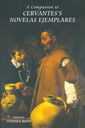 A Companion to Cervantes's Novelas Ejemplares - Paperback