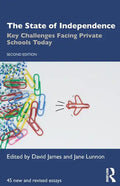 The State of Independence: Key Challenges Facing Private Schools Today - Paperback