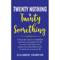 Twenty Nothing To Twenty Something - Paperback