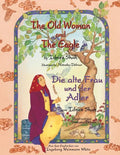 The Old Woman and the Eagle -- Die alte Frau und der Adler: Bilingual English-German Edition / Zweisprachige Ausgabe Englisch-Deutsch - Paperback