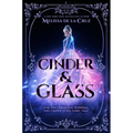 Cinder & Glass - Hardcover