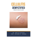 Cellulitis Demystified: Doctor's Secret Guide - Paperback