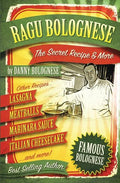 The Ragu Bolognese Cookbook: The Secret Recipe and More ... The Best Cookbook Ever - Paperback