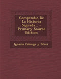 Compendio De La Historia Sagrada... - Paperback