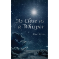 As Close as a Whisper - Paperback