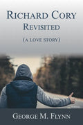Richard Cory, Revisited (a love story) - Paperback