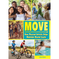 Move: How Physical Activity Helps Maintain Mental Health - Hardcover