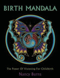 Birth Mandala: The Power Of Visioning For Childbirth - Paperback