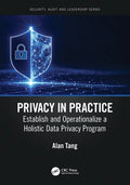 Privacy in Practice: Establish and Operationalize a Holistic Data Privacy Program - Paperback