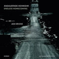 Jan Kricke: Endless Homecoming - Hardcover