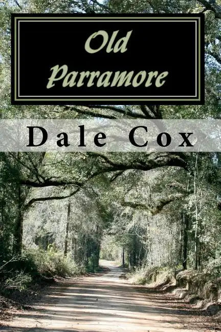 Old Parramore: The History of a Florida Ghost Town - Paperback