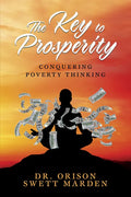 The Key to Prosperity: Conquering Poverty Thinking - Paperback