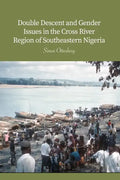 Double Descent and Gender Issues in the Cross River Region of Southeastern Nigeria - Paperback