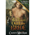 The Highlander's Outlaw Bride - Paperback
