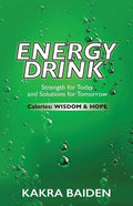 Energy Drink: Calories: Wisdom and Hope - Paperback