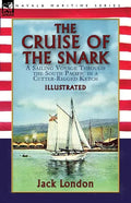 The Cruise of the Snark: a Sailing Voyage Through the South Pacific in a Cutter-Rigged Ketch - Paperback