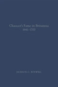 Chaucer's Fame in Britannia 1641-1700: Volume 572 - Paperback