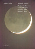 Wolfgang Tillmans: Sound Is Liquid - Paperback