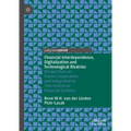 Financial Interdependence, Digitalization and Technological Rivalries: Perspectives on Future Cooperation and Integration in Sino-American Financial S - Hardcover