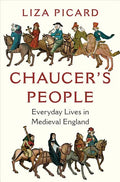 Chaucer's People: Everyday Lives in Medieval England - Hardcover