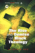 Rise and Demise of Black Theology - Paperback