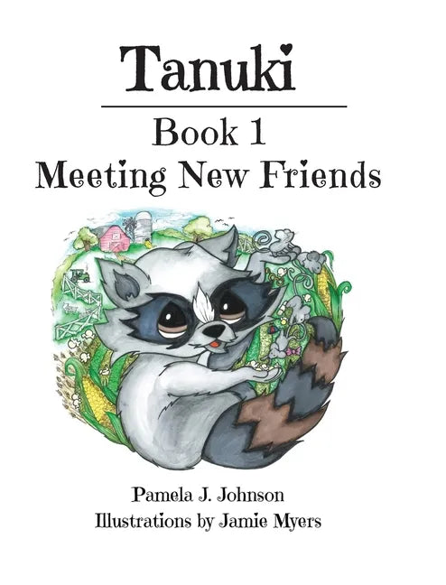 Tanuki: Meeting New Friends: Book 1 - Hardcover