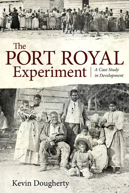 The Port Royal Experiment: A Case Study in Development - Hardcover