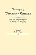 Genealogies of Virginia Families from the Virginia Magazine of History and Biography. in Five Volumes. Volume IV: Healy - Pryor - Paperback