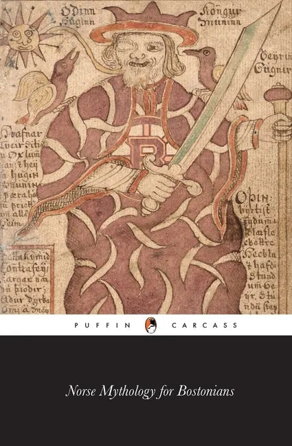 Norse Mythology for Bostonians: A Transcription of the Impudent Edda - Paperback