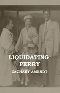 Liquidating Perry - Paperback
