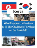 What Happened at No Gun Ri ?: The Challenge of Civilians on the Battlefield - Paperback