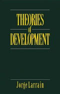 Theories of Development: Capitalism, Colonialism and Dependency - Paperback