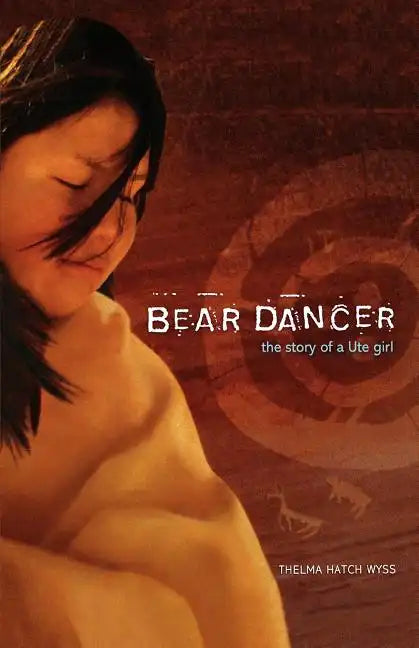 Bear Dancer: The Story of a Ute Girl - Paperback