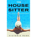 The Housesitter: An Erotic Adventure - Paperback