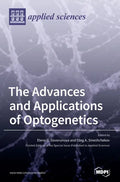 The Advances and Applications of Optogenetics - Hardcover