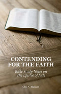 Contending for the Faith: Bible Study Notes on the Epistle of Jude - Paperback