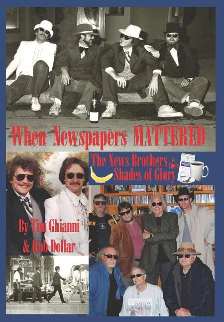 When Newspapers Mattered: The News Brothers & Their Shades of Glory - Hardcover