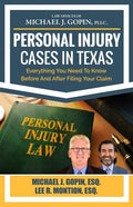 Personal Injury Cases In Texas: Everything You Need To Know Before And After Filing Your Claim - Paperback