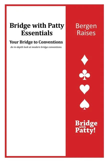 Bergen Raises: Bridge with Patty Essentials: Bergen Raises - Paperback