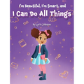 I'm Beautiful, I'm Smart, and I Can Do All Things - Hardcover